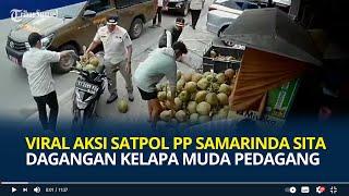 Viral Aksi Satpol PP Samarinda Sita Dagangan Kelapa Muda Milik Pedagang yang Jualan di Trotoar