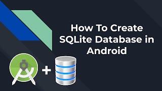 How To Create SQLite Database in Android Studio Lecture #2