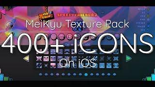 MeiKyu Texture Pack For iOS RELEASED 🫣 // Now with 400+ New iCONS  // Geometry Dash 2.2