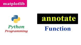 How To Add Annotation To The Plot | Annotate Function in Matplotlib | Python Tutorials