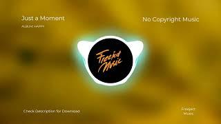 Just a Moment - Album: Happy - No Copyright Music