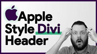 Build An Apple Style Header Using Divi Theme Builder