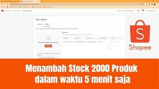 Menambah Jumlah Stok Secara Massal Shopee Seller