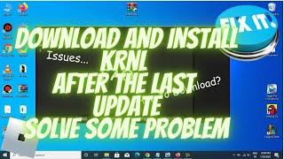 How To Install and Download KRNL After The Last Update and Solve some problem 2021