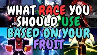 Which Fruit You Should Use Depending On Your Race - Blox Fruits Info