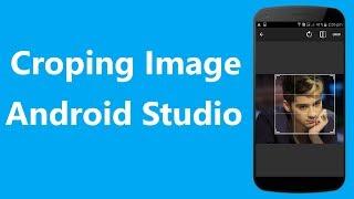 Croping Image in Android Studio | Android Studio Tutorial