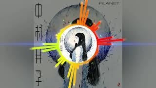 PLANET - 中村月子 (Bài hát hay Tiktok)