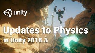 What's New in PhysX 3.4.2 in Unity 2018.3? – Physics Upgrade