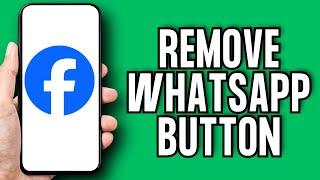 How To Remove WhatsApp Button From Your Facebook Page