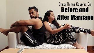 Crazy Things Couples Do Before and After Marriage