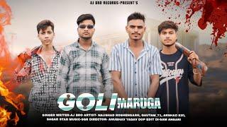 Goli Marunga [official video] | AJ BRO | Naushad Roshangarh (Haryanavi new song 2024)