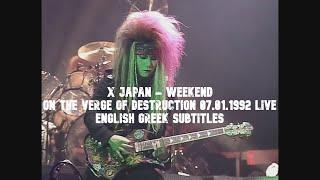 X Japan - Weekend - On The Verge Of Destruction 07.01.1992 (Day3) [HD] - English, Greek Subtitles