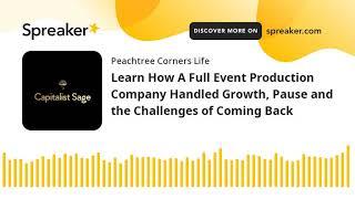 Learn How A Full Event Production Company Handled Growth, Pause and the Challenges of Coming Back