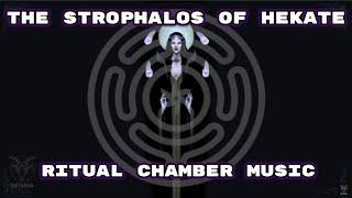 Satania´s Ritual Chamber Music · The Strophalos Of Hekate (3 Hours Dark Ambient Audio)