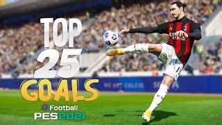 PES 2021 - TOP 25 GOALS | HD