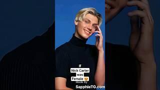 If Nick Carter was Female  #mtf #sapphietg #shorts #tg #tf