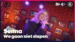 Senna - We gaan niet slapen (LIVE) | Sterren NL Radio