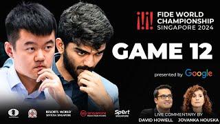 Game 12 Commentary with GM David Howell and IM Jovanka Houska | FIDE World Championship Match 2024