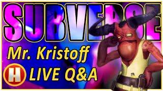 Subverse LIVE Interview W/ Mr. Kristoff | LIVE Q&A Session