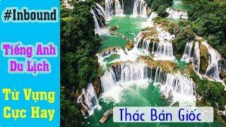 Hướng Dẫn Viên Du Lịch | Tự Học Tiếng Anh - Thác Bản Giốc | VGuides Channel