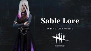 Sable Lore in 60 Seconds or Less