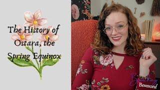 The History of Ostara - The Spring Equinox