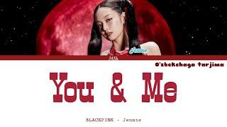 Jennie – You & Me [O'zbekchaga tarjima/rangli kodli]