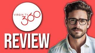 Virgin 360 TV Review: Is It Right For You? (2024)