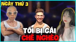 Ngày Thứ 3 Tôi Chơi Lại Free Fire Từ Đầu Và Làm Lại Cuộc Đời Cái Kết Bị Gái Chê Nghèo !