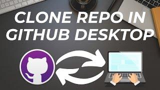 How to clone GitHub Repository using GitHub Desktop ?