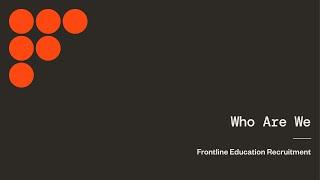 Who Are We – Frontline Education Recruitment