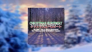 We Wish You A Merry Christmas (DJ Timotei 2022 EUROBEAT Remix)