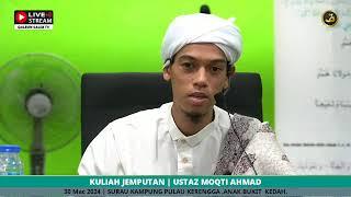 KULIAH JEMPUTAN | USTAZ MOQTI AHMAD