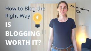 Is Blogging Dead? | How to Blog the Right Way | Time-Saving Tips: Content Marketing Strategy and SEO