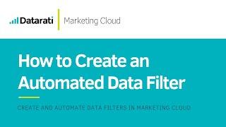 How to Create and Automate Data Extension Filters in Salesforce Marketing Cloud