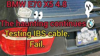 BMW E70 X5 4.8 IBS cable investigated. Charging problems. Fail. Possessed by Evil.