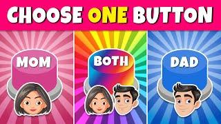 Choose One Button! ️ MOM or DAD or BOTH...?‍️‍‍ | Quiz Rainbow