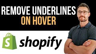  How To Remove Underlines On Hover From Product Titles In Shopify (Full Guide)