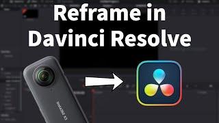 How to Reframe 360 Videos in Davinci Resolve
