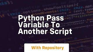 python pass variable to another script