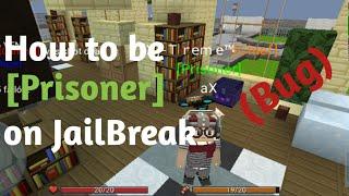 How to be [Prisoner] on JailBreak (Bug) | Blockman Go : Blocky Mods #BGTube #Tutorial