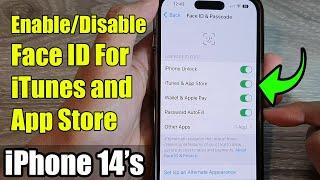 iPhone 14's/14 Pro Max: How to Enable/Disable Face ID For iTunes & App Store