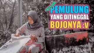 PEMULUNG YANG DITINGGAL BOJONYA (Film Pendek Cah Boyolali)