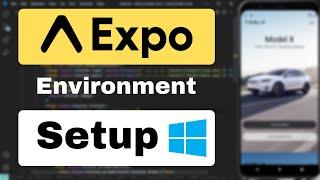 Expo Dev Environment Setup for your first React Native project (Windows)