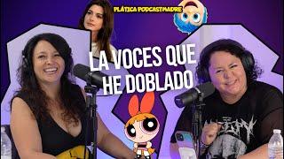 LAS VOCES QUE HE DOBLADO| CRISTINA HERNÁNDEZ | PláticaPodcastmadre