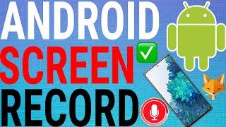 How To Screen Record On Android