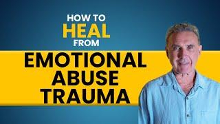 How to Heal From Emotional Abuse Trauma | Dr. David Hawkins