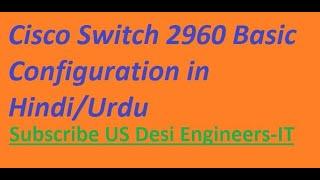 Cisco Switch 2960 basic Configurations Step by step