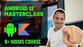 Kotlin & Android 12 Tutorial | Learn How to Build an Android App  9+ h FREE Development Masterclass