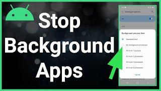 How To Stop Background Apps On Android